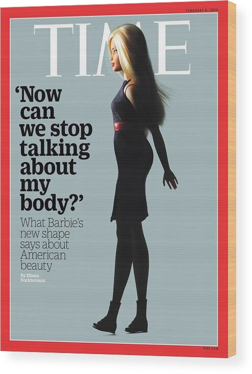 Barbie Wood Print featuring the photograph Now can we stop talking about my body? by Photograph by Kenji Aoki for TIME