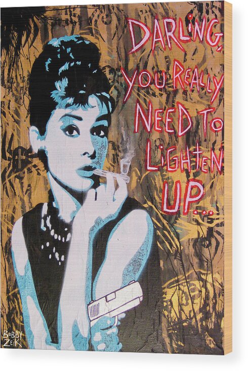 Audrey Hepburn Wood Print featuring the painting HepBURN You Down by Bobby Zeik