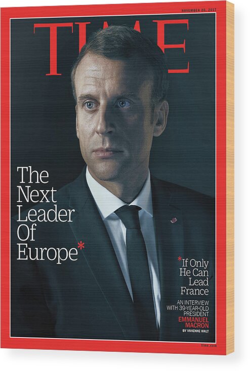 Emmanuel Macron Wood Print featuring the photograph Next Leader of Europe - Emmanuel Macron by Photograph by Nadav Kander for TIME