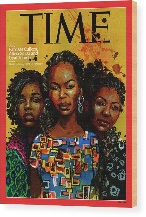 Time Wood Print featuring the photograph Patrisse Cullors, Alicia Garza, Opal Tometi, 2013 - Founders of Black Lives Matter by Illustration by Molly Crabapple for TIME