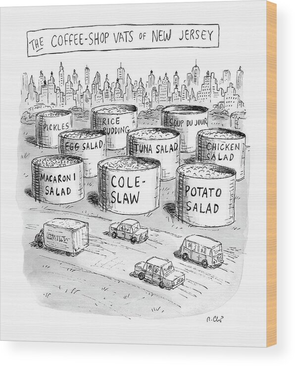 Captionless Wood Print featuring the drawing The Coffee Shop Vats Of New Jersey by Roz Chast