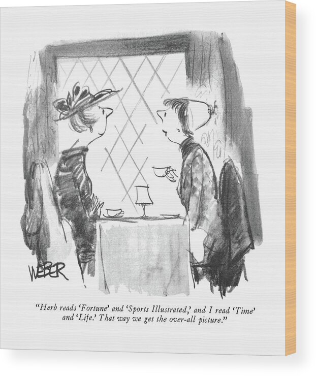 
(one Woman To Another In A Restaurant.)
Media Wood Print featuring the drawing Herb Reads 'fortune' And 'sports Illustrated by Robert Weber