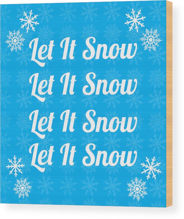 Let It Snow Wood Print featuring the digital art Let It Snow by Maureen Bates