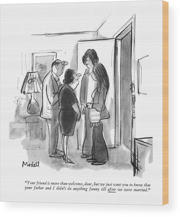 
 (mother To Daughter And Boyfriend At Door.) Dating Wood Print featuring the drawing Your Friend Is More Than Welcome by Frank Modell