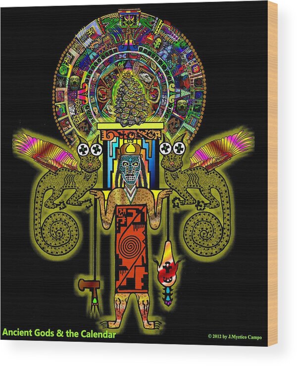 Mayan Calendar Wood Print featuring the mixed media Ancient Gods and the Calendar by Myztico Campo