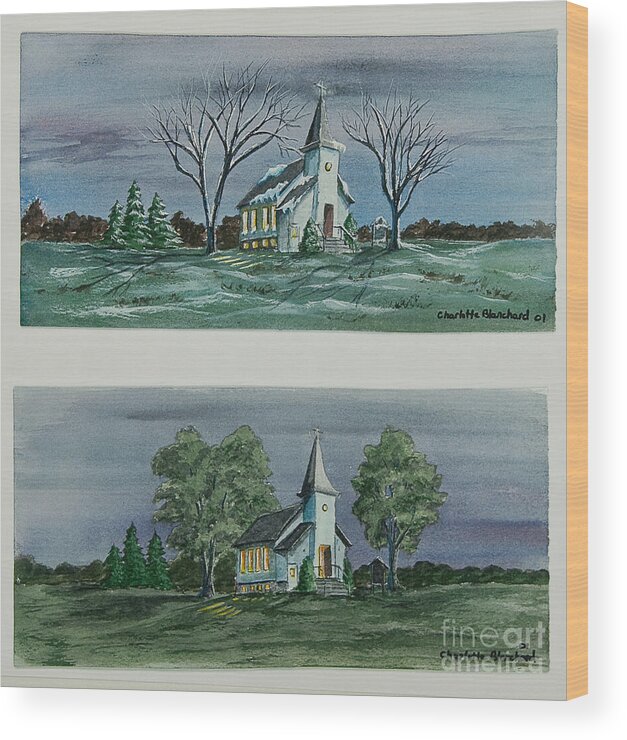 Country Church Wood Print featuring the painting Evening Worship In Winter and Summer by Charlotte Blanchard