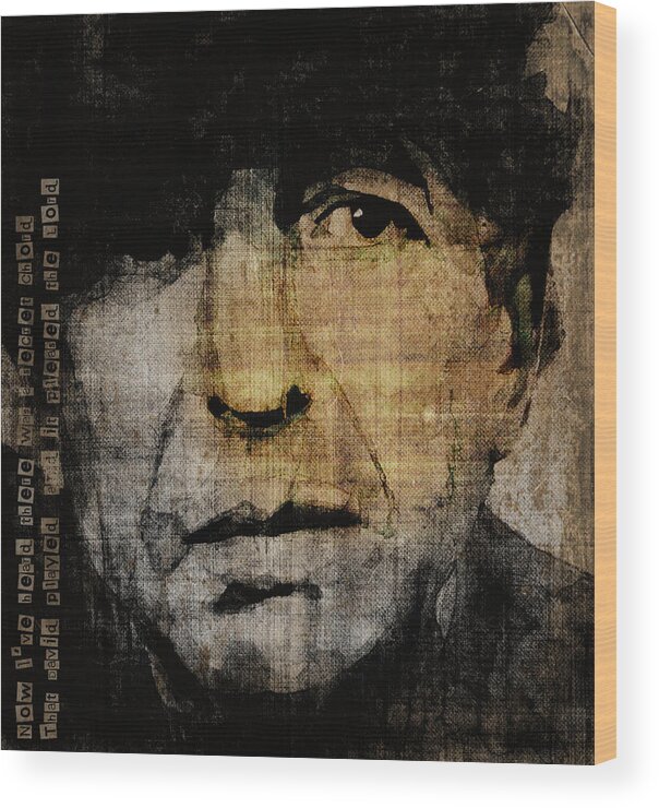 Leonard Cohen Wood Print featuring the painting Hallelujah Leonard Cohen by Paul Lovering
