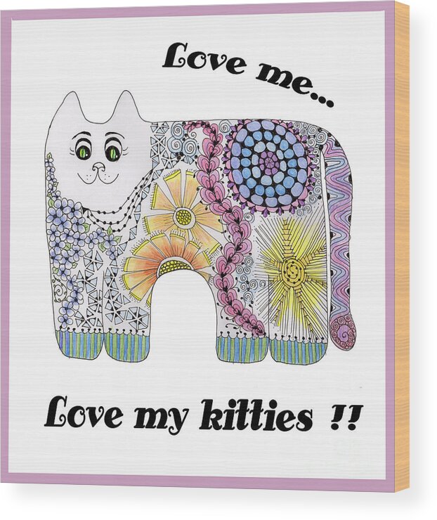 Kitties Cat Flowers Zentangles Doodles Wood Print featuring the tapestry - textile Love Me...Love My Kitties by Ruth Dailey