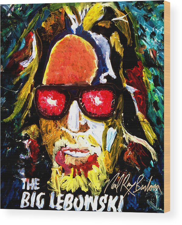 The Big Lebowski Wood Print featuring the painting tribute to THE BIG LEBOWSKI by Neal Barbosa