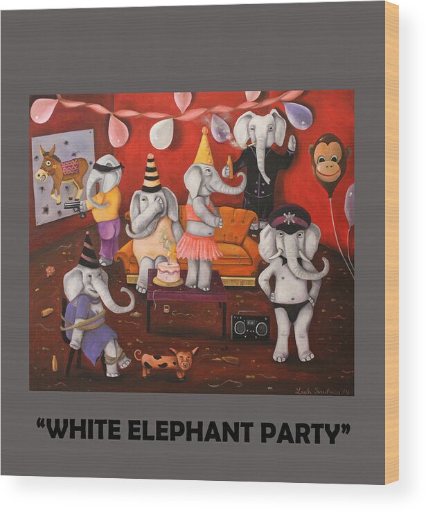 White Elephant Party Wood Print featuring the painting White Elephant Party with Lettering by Leah Saulnier The Painting Maniac
