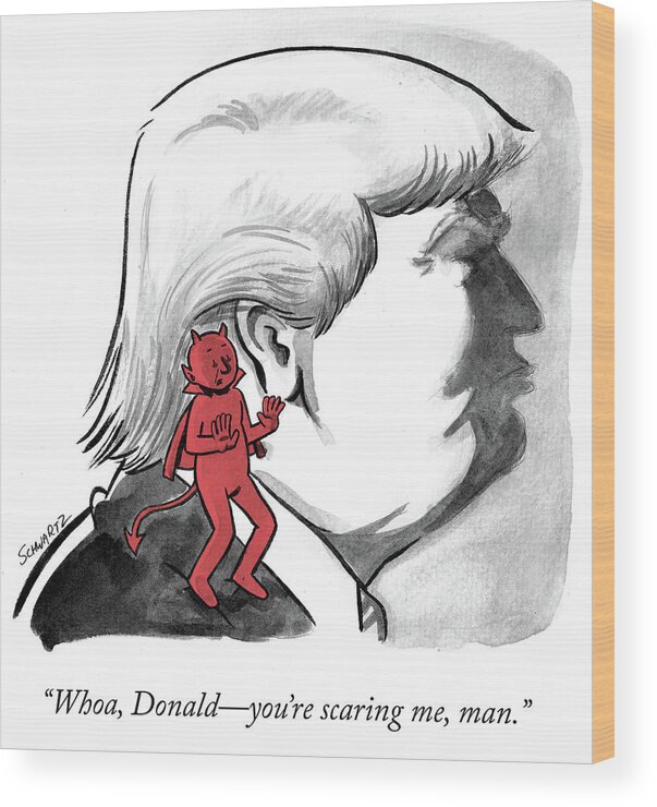 “whoa Wood Print featuring the drawing Whoa Donald by Benjamin Schwartz