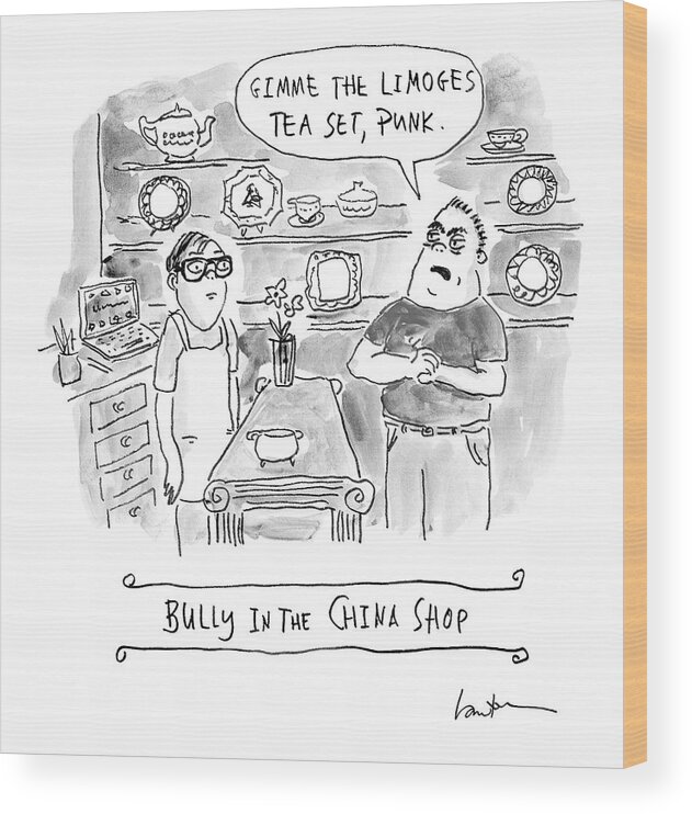 Captionless Wood Print featuring the drawing Bully In The China Shop by Mary Lawton