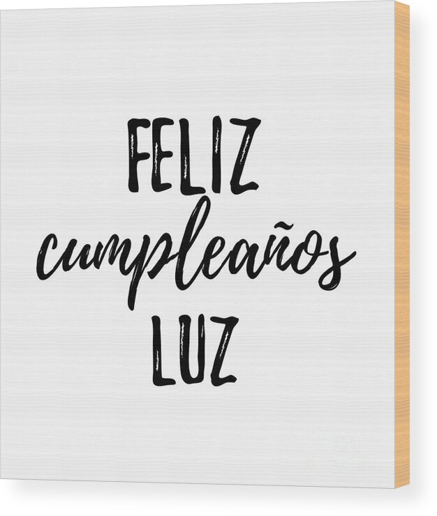 crear piso Haz todo con mi poder Feliz Cumpleanos Luz Funny Spanish Happy Birthday Gift Wood Print by Funny  Gift Ideas - Pixels