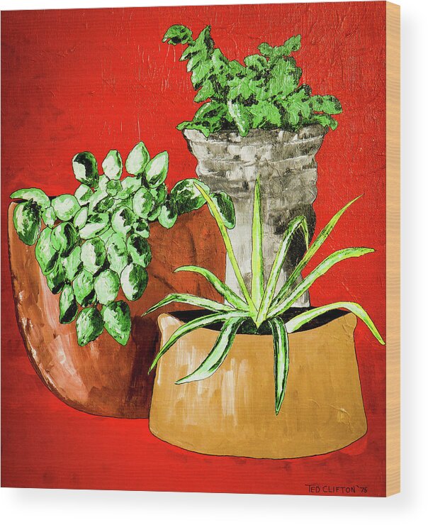 Plants Wood Print featuring the painting Indoor Plants Three by Ted Clifton