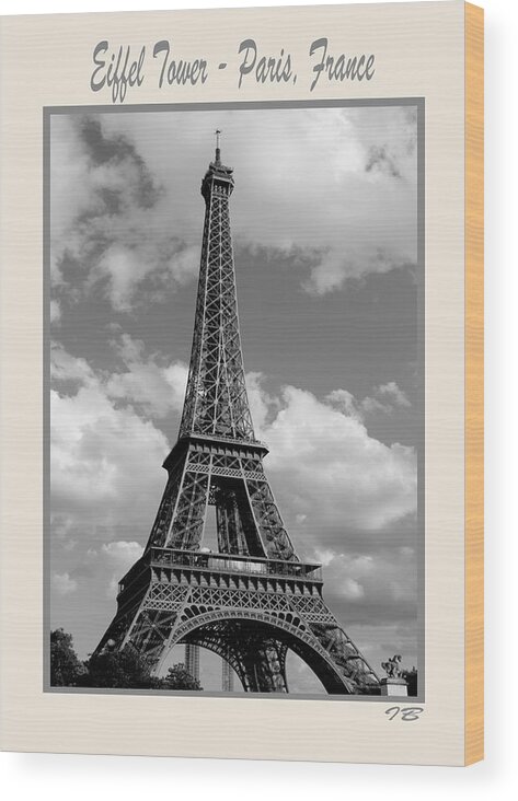 Eiffel Tower Wood Print featuring the photograph Eiffel Tower Paris France by Ivete Basso Photography