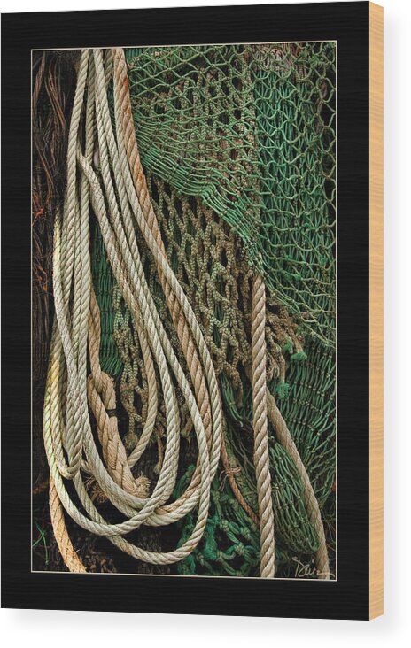 Ropes Wood Print featuring the photograph Fisherman's Tools by Peggy Dietz
