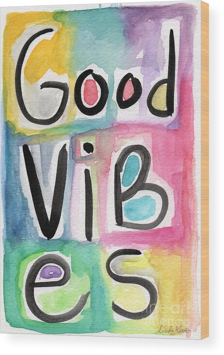 Good Vibes Wood Print featuring the painting Good Vibes by Linda Woods