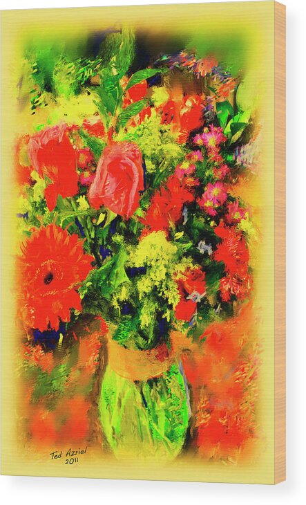 Floral Art Paintings Wood Print featuring the painting J'aime le bouquet by Ted Azriel