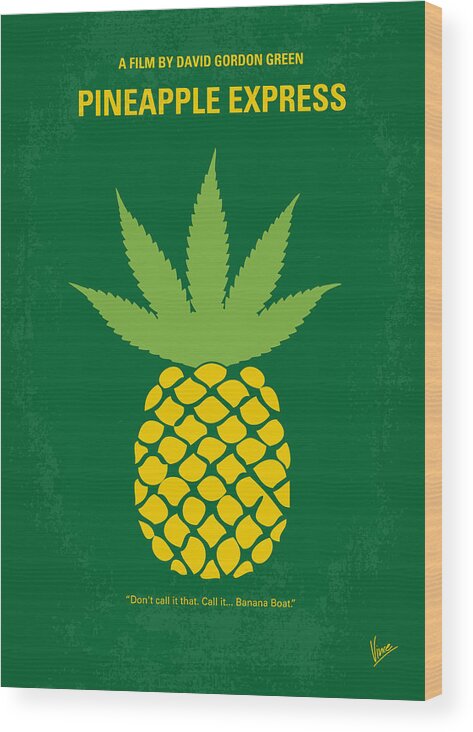 Pineapple Wood Print featuring the digital art No264 My PINEAPPLE EXPRESS minimal movie poster by Chungkong Art