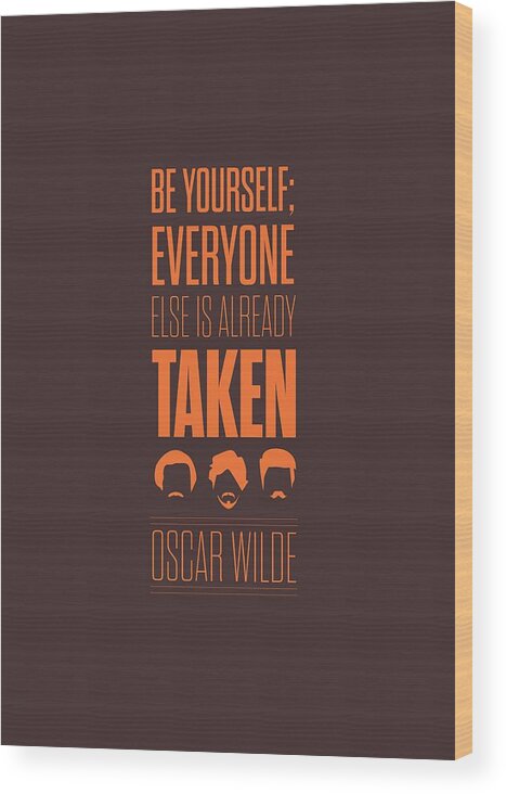 Modern Print Art Wood Print featuring the digital art Oscar Wilde quote typographic art print poster by Lab No 4 - The Quotography Department