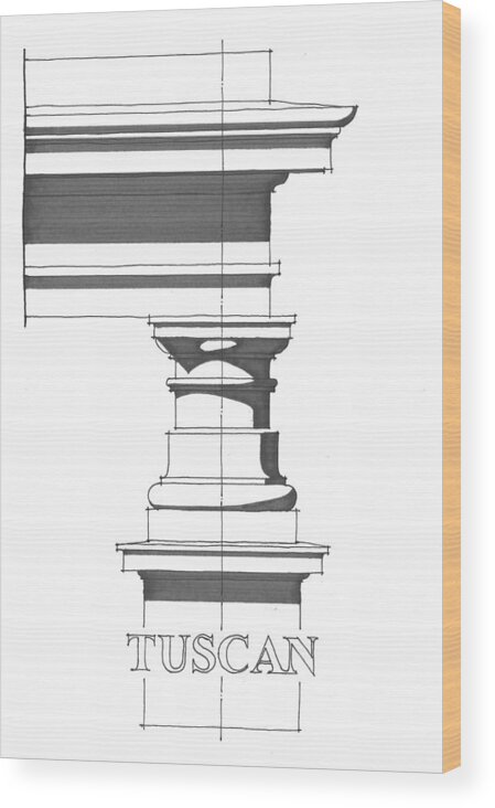 Architecture Wood Print featuring the drawing Tuscan Order by Calvin Durham