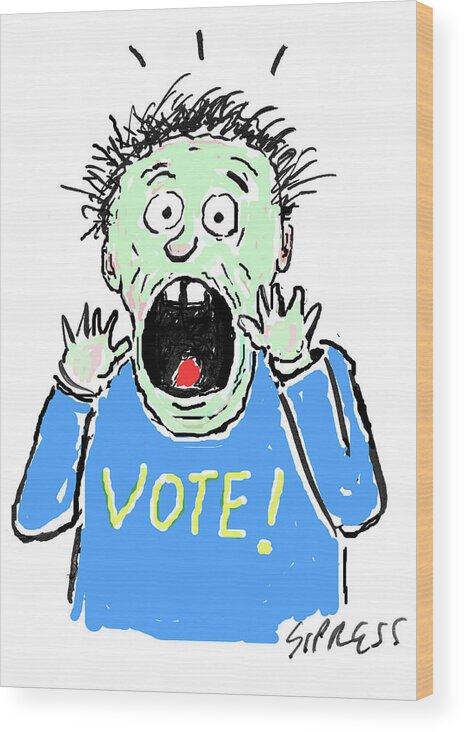 Vote! Wood Print featuring the drawing Vote! by David Sipress