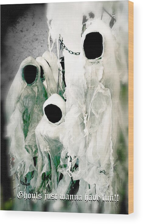 Halloween Wood Print featuring the photograph Ghouls Just Wanna Have Fun by Diana Haronis