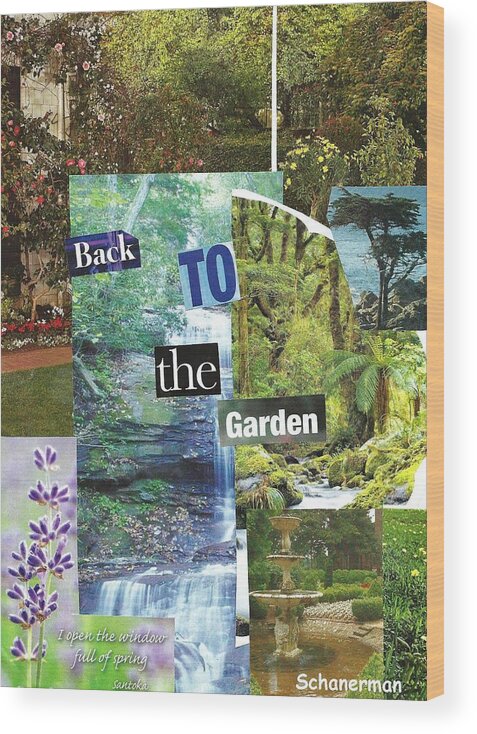 Collage Art Wood Print featuring the mixed media Back To The Garden by Susan Schanerman