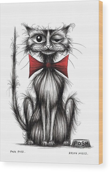 Posh Wood Print featuring the drawing Posh puss #3 by Keith Mills