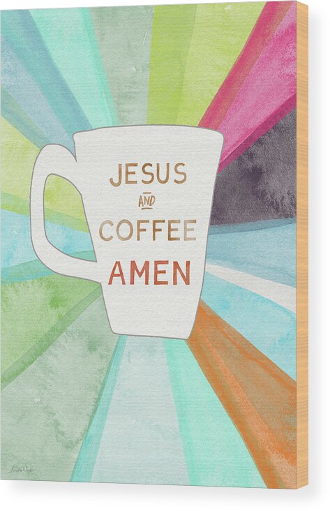 Jesus Wood Print featuring the painting Jesus and Coffee Amen- Art by Linda Woods by Linda Woods