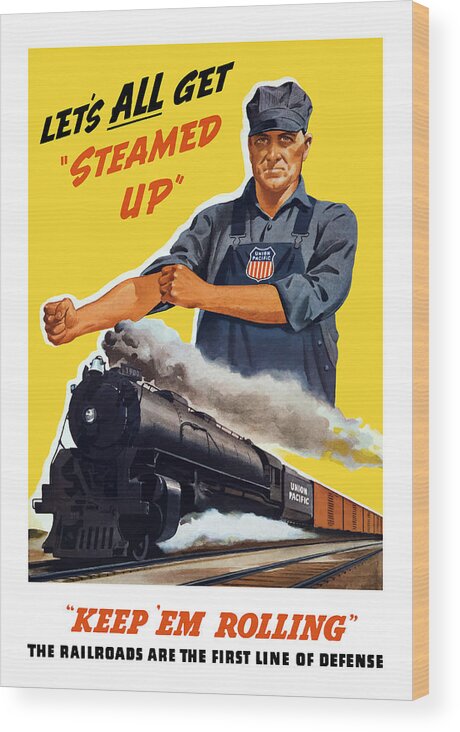 Trains Wood Print featuring the painting Railroads Are The First Line Of Defense by War Is Hell Store