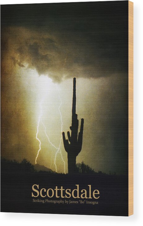 Scottsdale Wood Print featuring the photograph Scottsdale Arizona Fine Art Lightning Photography Poster by James BO Insogna