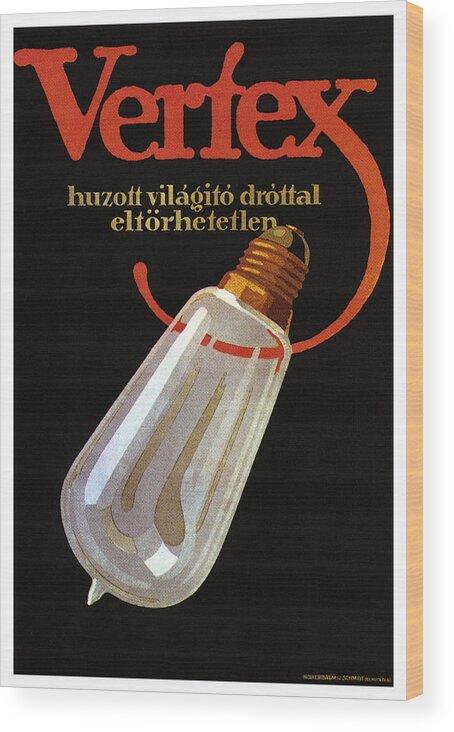 Vertex Wood Print featuring the mixed media Vertex - Huzott vilagito drottal eltorhetetlen - Vintage German Bulb Advertising Poster by Studio Grafiikka