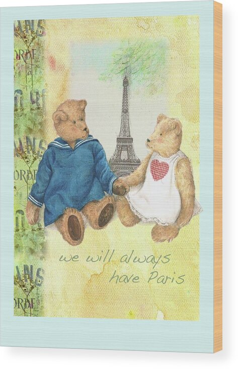 Illustrated Paris Wood Print featuring the painting We Will Always Have Paris Whimsical Bears by Judith Cheng