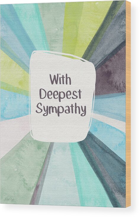 Sympathy Card Wood Print featuring the mixed media With Deepest Sympathy- Art by Linda Woods by Linda Woods