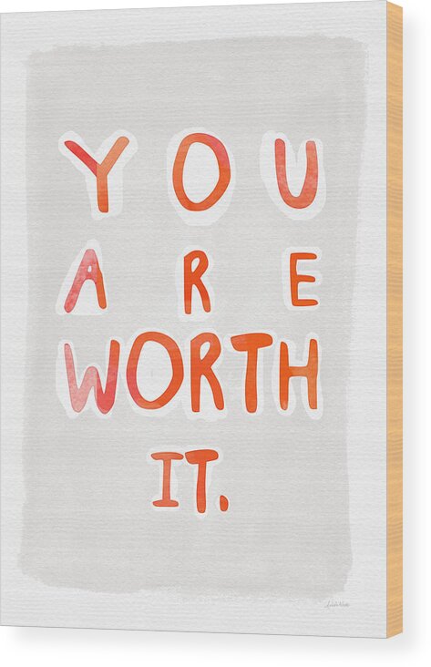 Watercolor Wood Print featuring the painting You Are Worth It by Linda Woods