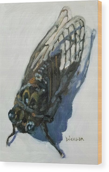 Cicada Nature Oil Painting Bugs Bug Insect Wood Print featuring the painting Cicada by Jeff Dickson