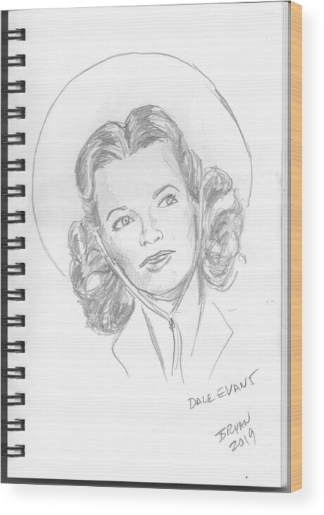 Dale Evans Wood Print featuring the drawing Dale Evans by Bryan Bustard