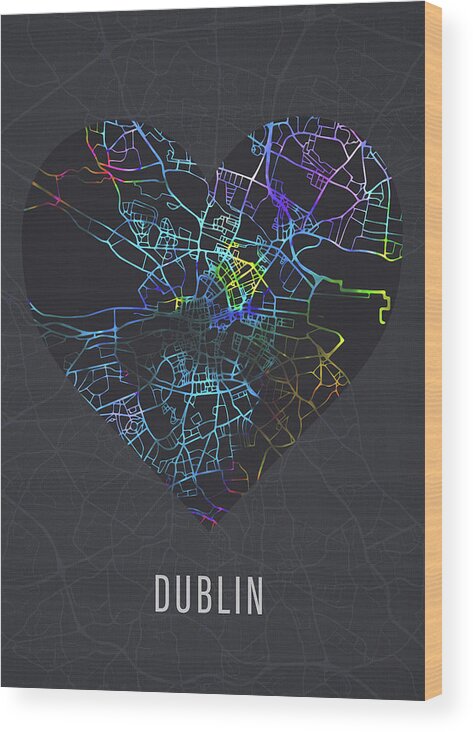 Dublin Wood Print featuring the mixed media Dublin Ireland City Heart Street Map Love Dark Mode by Design Turnpike