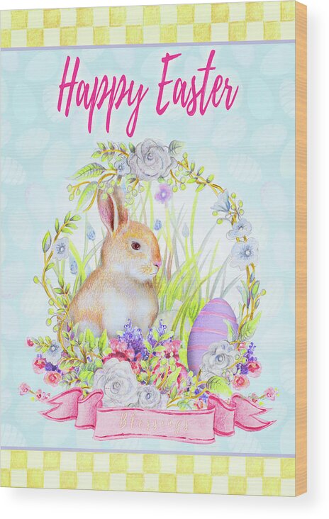 Happy Wood Print featuring the mixed media Happy Easter Blessings by Janice Gaynor