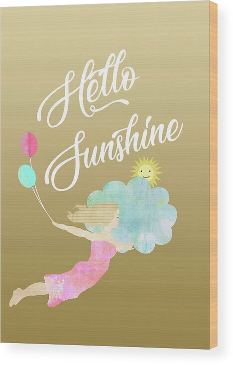Hello Sunshine Wood Print featuring the mixed media Hello Sunshine by Claudia Schoen