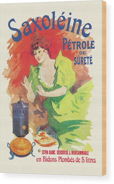 Heater Wood Print featuring the painting Saxoleine Petrole de Surete Extra Blanc by Jules Cheret