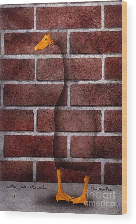 Duck Wood Print featuring the painting Another Brick In The Wall... #3 by Will Bullas