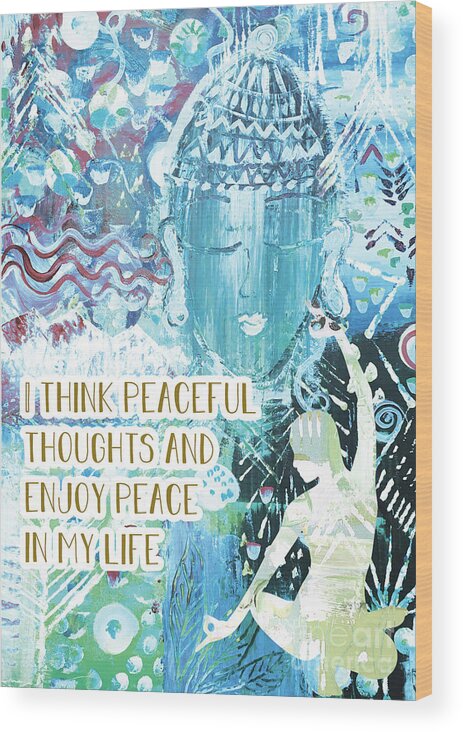 Peace Wood Print featuring the mixed media Enjoy Peace by Claudia Schoen