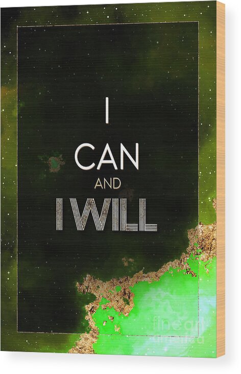 Inspiration Wood Print featuring the painting I Can and I Will Prismatic Motivational Art n.0045 by Holy Rock Design