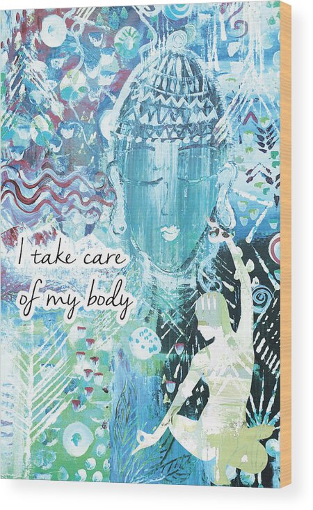 I Take Care Of My Body Wood Print featuring the mixed media I take care of my body by Claudia Schoen