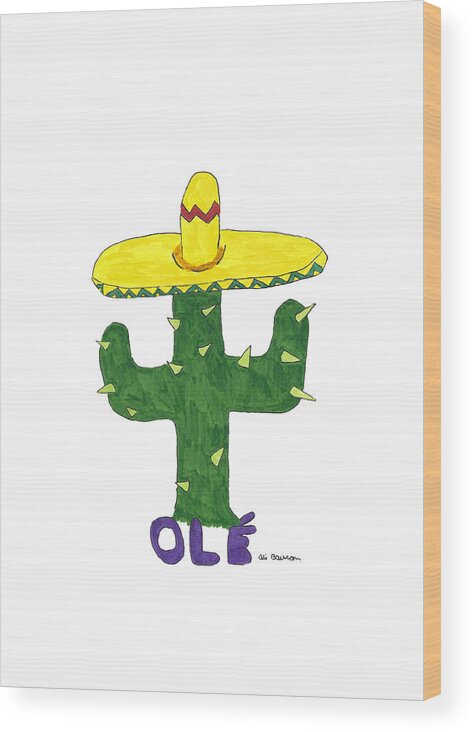 Olé Wood Print featuring the drawing Ole Cactus by Ali Baucom
