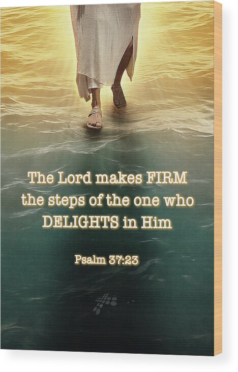  Wood Print featuring the digital art Psalm 37 verse 23 by Jorge Figueiredo