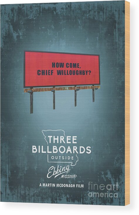 Movie Poster Wood Print featuring the digital art Three Billboards Outside Ebbing Missiouri by Bo Kev