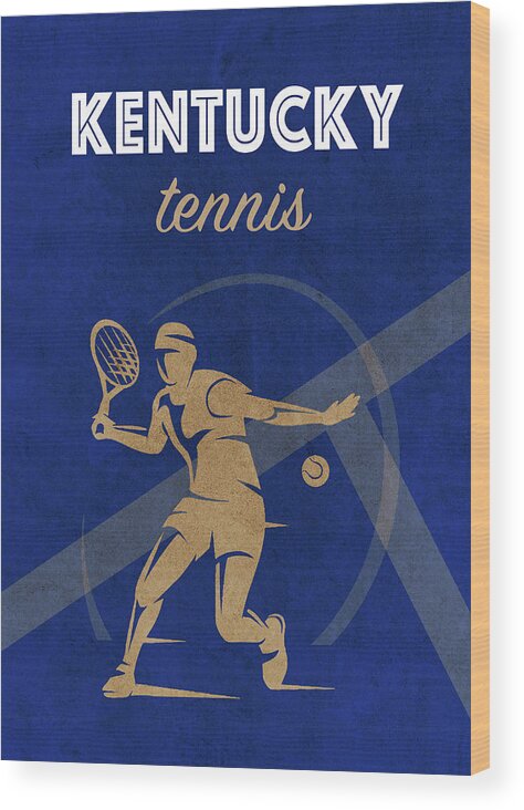 University Of Kentucky Wood Print featuring the mixed media University of Kentucky Tennis College Sports Vintage Poster by Design Turnpike